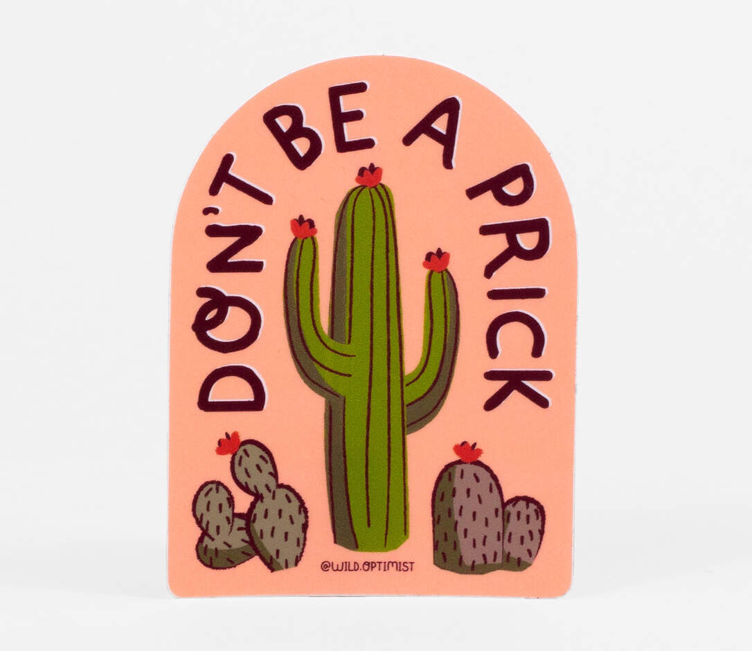 Don&#39;t Be a Prick Sticker