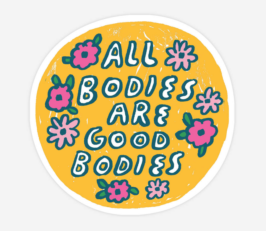 All Bodies and Good Bodies Sticker