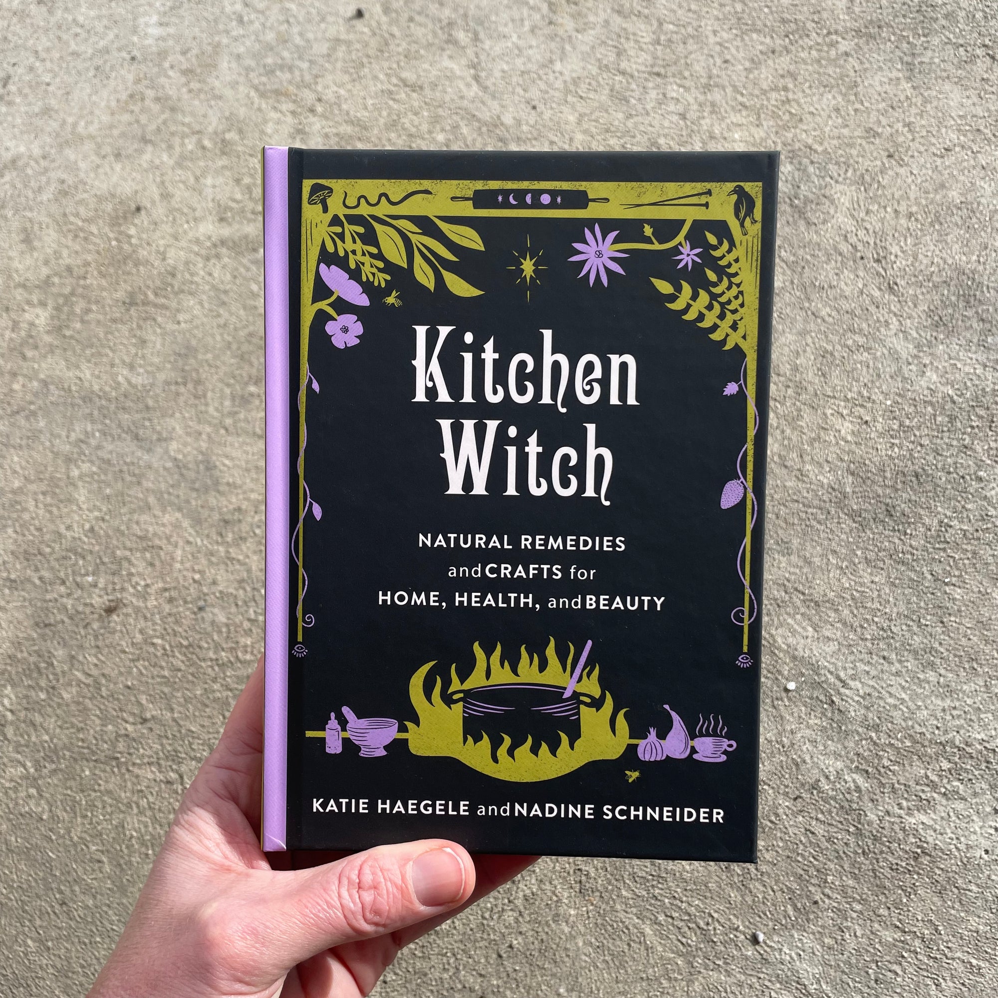 Kitchen Witch: Natural Remedies and Crafts for Home, Health, &amp; Beauty