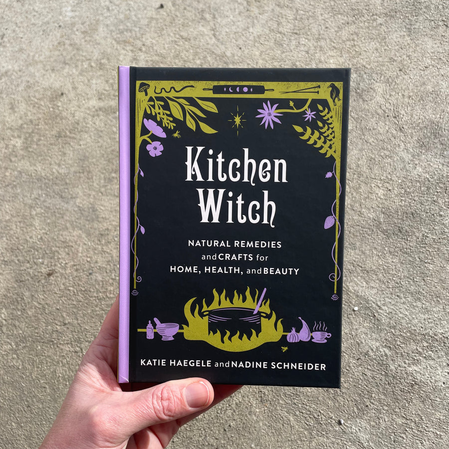 Kitchen Witch: Natural Remedies and Crafts for Home, Health, & Beauty