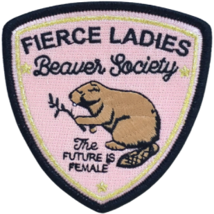 Pink patch that says, "Fierce Ladies, Beaver Society, The Future is Female" on a white background